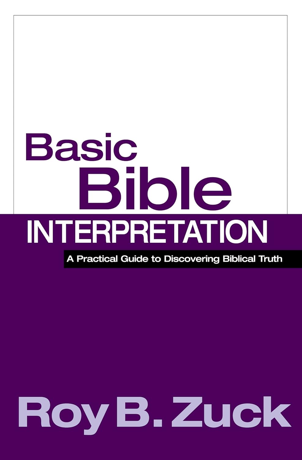 basic-bible-interpretation-roy-b-zuck-book-cover